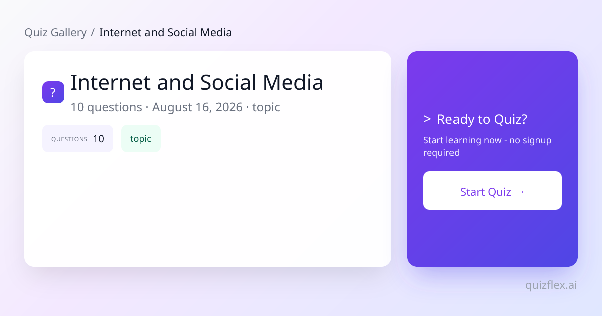 Internet and Social Media - Free Public Quiz | QuizFlex AI